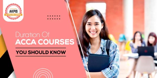 Duration Of ACCA Courses You Should Know